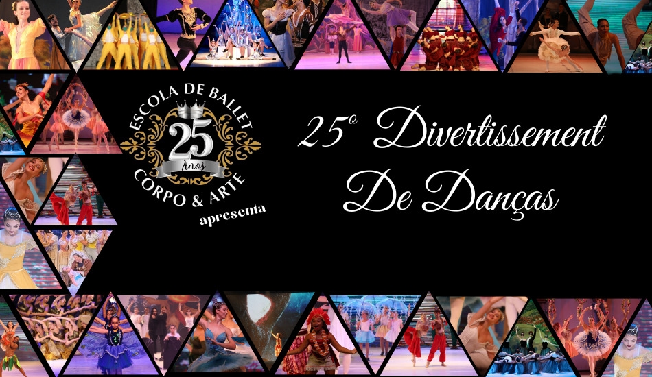 25º Divertissement de Danças - Escola de Ballet Corpo & Arte